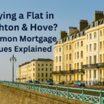 Buying a Flat in Brighton & Hove Here’s What Can Trip Up Your Mortgage